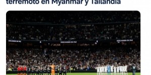 皇马、莱加内斯赛前列队为缅甸、泰国地震遇难者默哀